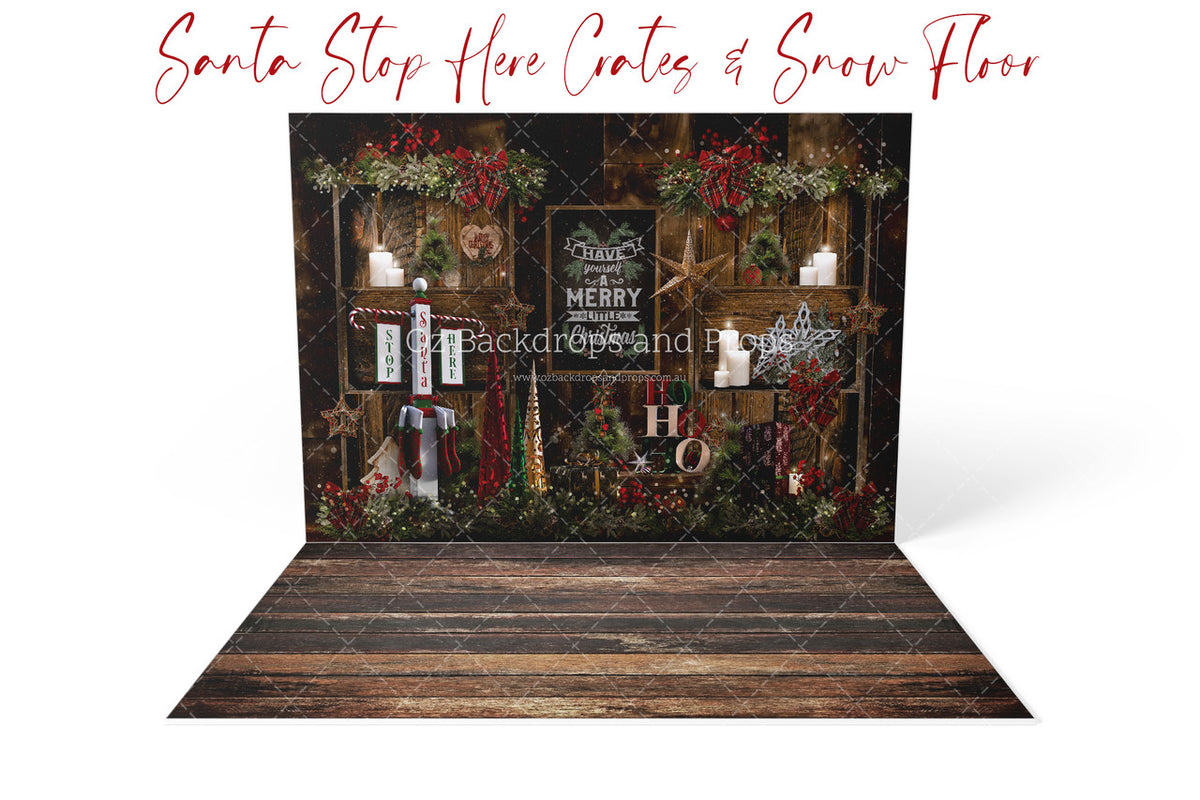 Santa Stop Here Crates